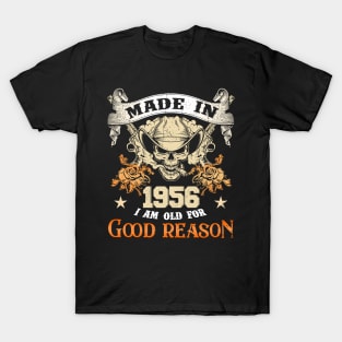 Skull Made In 1956 I Am Old For Good Reason T-Shirt